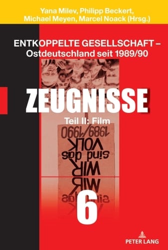 Entkoppelte Gesellschaft – Ostdeutschland seit 1989/90