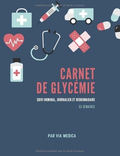 Carnet de Glycémie. Suivi Nominal, Journalier et Hebdomadaire - 53 Semaines Journal d'autosurveillance et de Suivi de Diabète. Carnet d'autocontrôle Glycémique