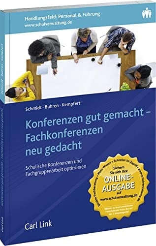 Konferenzen gut gemacht - Fachkonferenzen neu gedacht schulische Konferenzen und Fachgruppenarbeit optimieren
