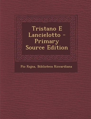 Tristano E Lancielotto - Primary Source Edition