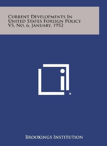 Current Developments in United States Foreign Policy V5, No. 6, January, 1952