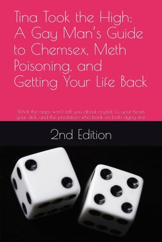Tina Took the High: A Gay Man’s Guide to Chemsex, Meth Poisoning, and Getting Your Life Back: What the apps won’t tell you about crystal, G, your ... the predators who bank on both dying first.