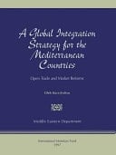 A Global Integration Strategy for the Mediterranean Countries Open Trade and Market Reforms