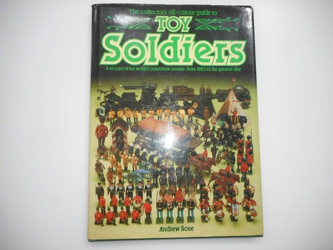 The Collector's Guide to Toy Soldiers