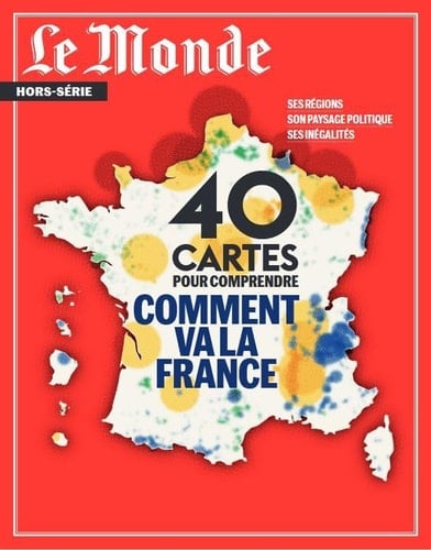 40 cartes pour comprendre comment va la France ses régions, son paysage politique ses inégalités