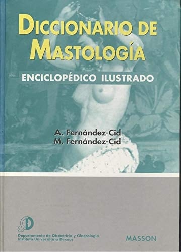 Diccionario de Mastologia Enciclopedico Ilustrado
