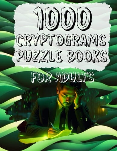 Cryptograms Puzzle Books For Adults Large Print: Delve into the Fascinating Realm of Cryptogram Puzzles for Discerning Adults