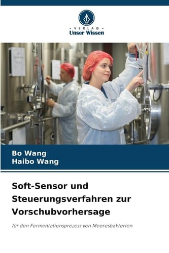 Soft-Sensor und Steuerungsverfahren zur Vorschubvorhersage (German Edition)