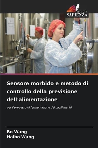 Sensore morbido e metodo di controllo della previsione dell'alimentazione (Italian Edition)