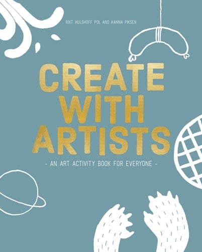 Create with Artists Art Activites for Everyone