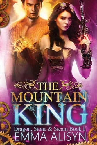 The Mountain King: Dragon Shifter Fae Fantasy Romance (Dragon, Stone & Steam)