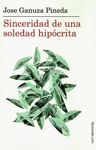 Sinceridad de una soledad hipócrita