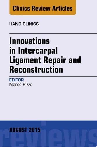 Innovations in Intercarpal Ligament Repair and Reconstruction
