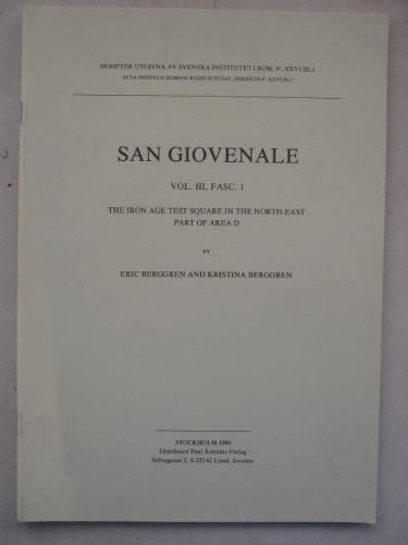 San Giovenale Results of Excavations Conducted by the Swedish Institute of Classical Studies at Rome and the Soprintendenza Alle Antichità Dell'Etruria Meridionale