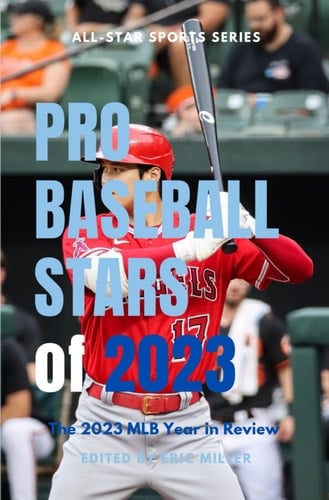 Pro Baseball Stars of 2023: The 2023 MLB Season in Review
