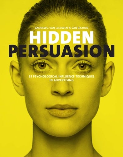 Hidden Persuasion 33 Psychological Influences Techniques in Advertising