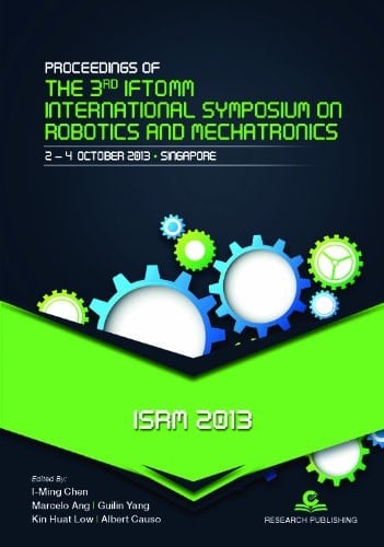 Proceedings of the 3rd IFToMM International Symposium on Robotics and Mechatronics