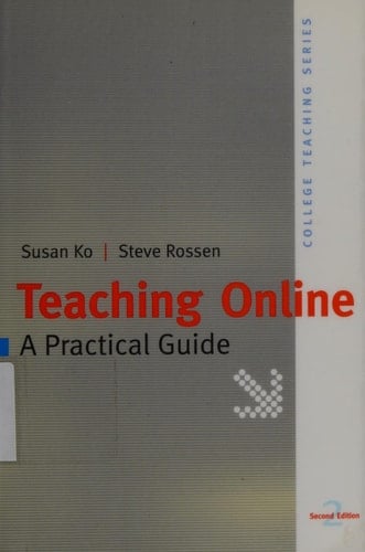 Teaching Online: A Practical Guide (College Teaching Series)