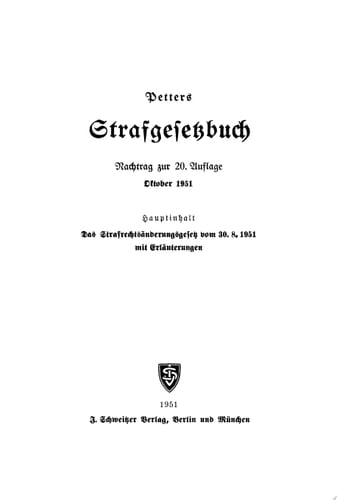 Strafgesetzbuch. Nachtrag Das Strafrechtsänderungsgesetz vom 30. 8. 1951 mit Erläuterungen