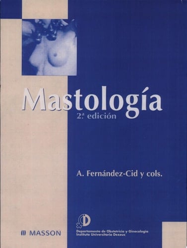 Fernández-Cid, A., Mastología, 2a ed. ©2000