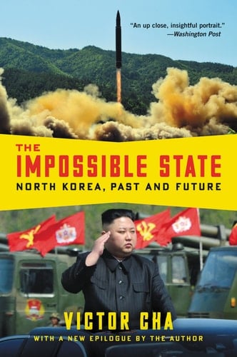 The Impossible State: North Korea, Past and Future