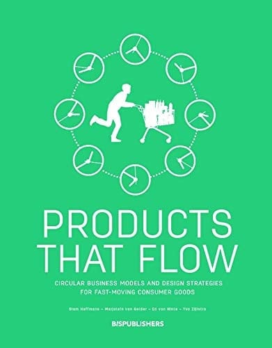 Products that flow circulaire verdienmodellen en ontwerpstrategieën voor verbruiksproducten