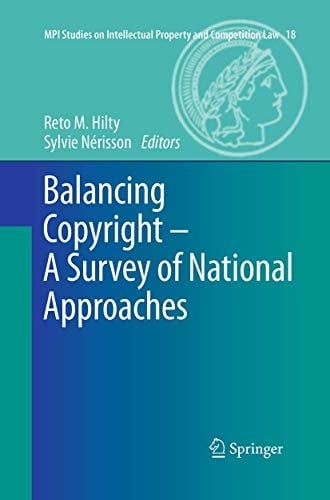 Balancing Copyright - A Survey of National Approaches