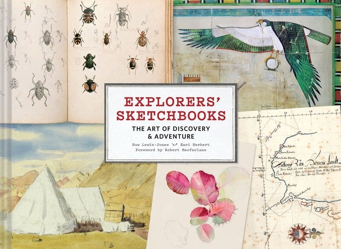 Explorers' Sketchbooks The Art of Discovery & Adventure