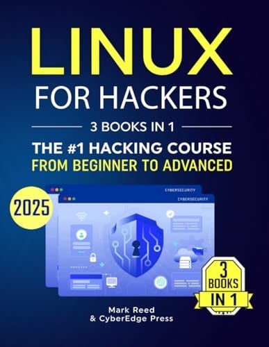 Linux for Hackers 3 Books in 1 - The #1 Hacking Course From Beginner to Advanced. Learn it Well & Fast (2025)