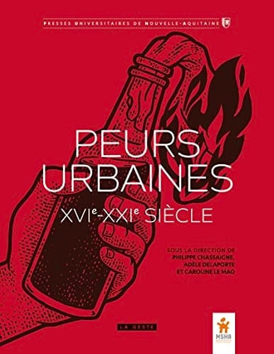 Peurs urbaines (XVIe-XXIe siècle)