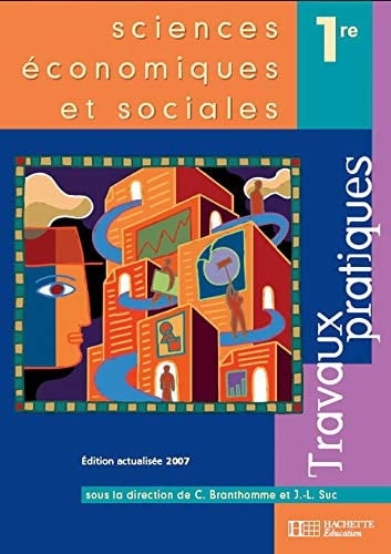 Sciences économiques et sociales, 1re travaux pratiques