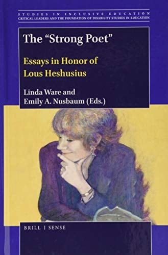 The "strong Poet" Essays in Honor of Lous Heshusius