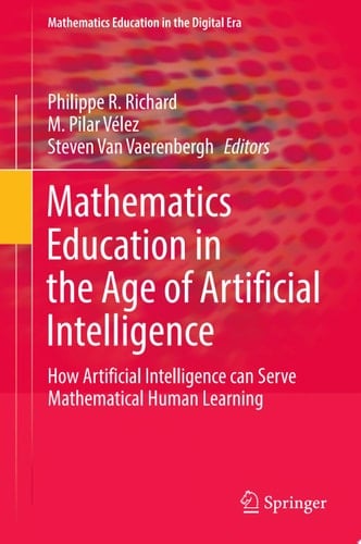 Mathematics Education in the Age of Artificial Intelligence
