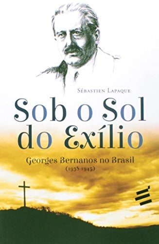 Sob o Sol do Exilio: Georges Bernanos no Brasil (1938 - 1945)