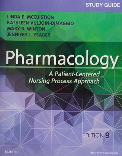 Study Guide for Pharmacology A Patient-Centered Nursing Process Approach