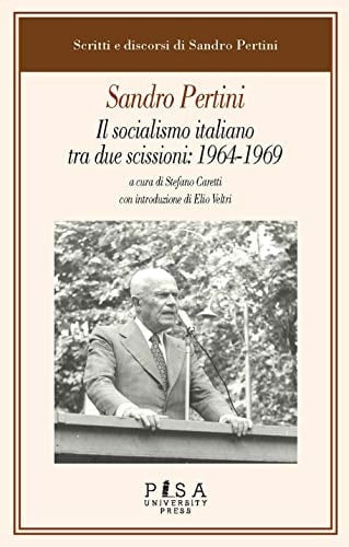 Il socialismo italiano tra due scissioni 1964-1969