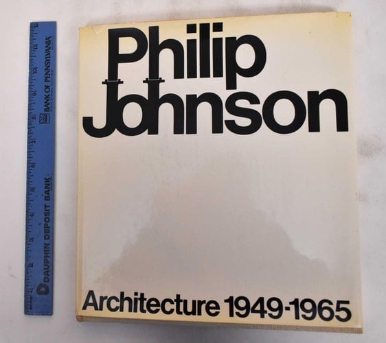 Philip Johnson Architecture 1949-1965