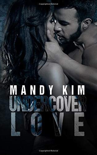 Undercover Love Prequel to the Undercover Series