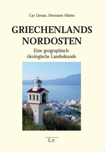 Griechenlands Nordosten Eine geographisch-ökologische Landeskunde