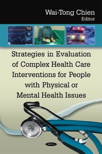 Strategies in Evaluation of Complex Health Care Interventions for People with Physical Or Mental Health Issues