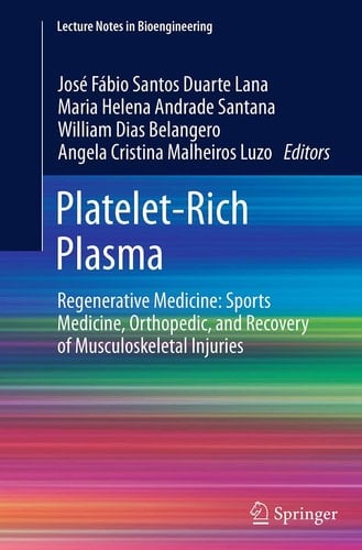 Platelet-Rich Plasma Regenerative Medicine: Sports Medicine, Orthopedic, and Recovery of Musculoskeletal Injuries