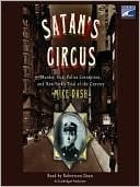 Satan's Circus: Murder, Vice, Police Corruption, And New York's Trial Of The Century