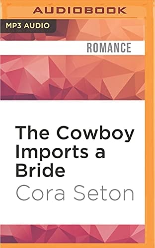 Cowboy Imports a Bride, The (The Cowboys of Chance Creek)