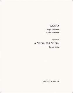 Vazio seguido de a vida da vida