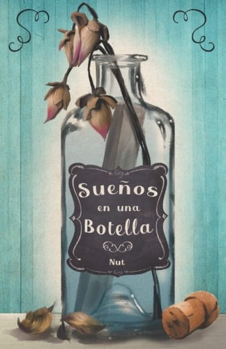 Sueños en una Botella Antología de Relatos