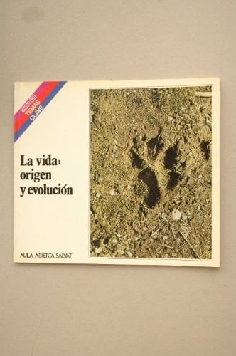 La vida origen y evolución