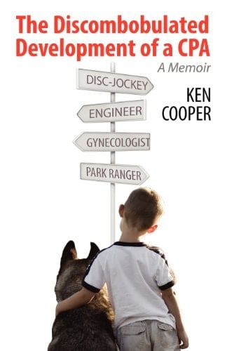 The Discombobulated Development of a CPA A Memoir