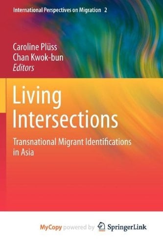 Living Intersections: Transnational Migrant Identifications in Asia