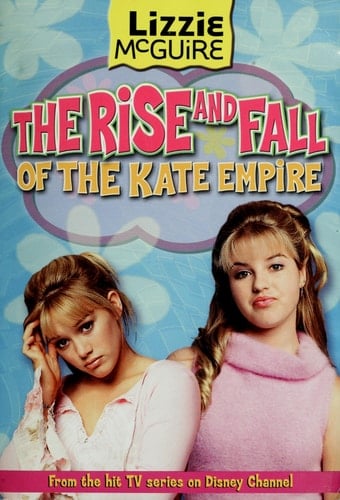 Lizzie #4: Rise and Fall of the Kate Empire (Scholastic edition): Lizzie McGuire