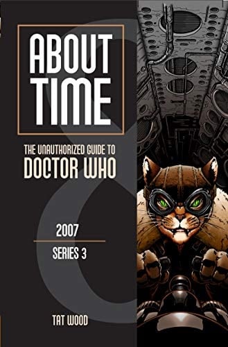 About Time 8: The Unauthorized Guide to Doctor Who (Series 3)